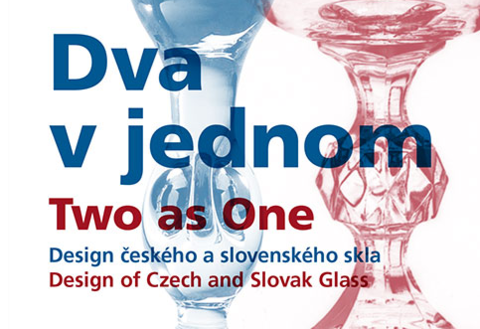 Dva v jednom - Design českého a slovenského skla (1918 - 2018)
